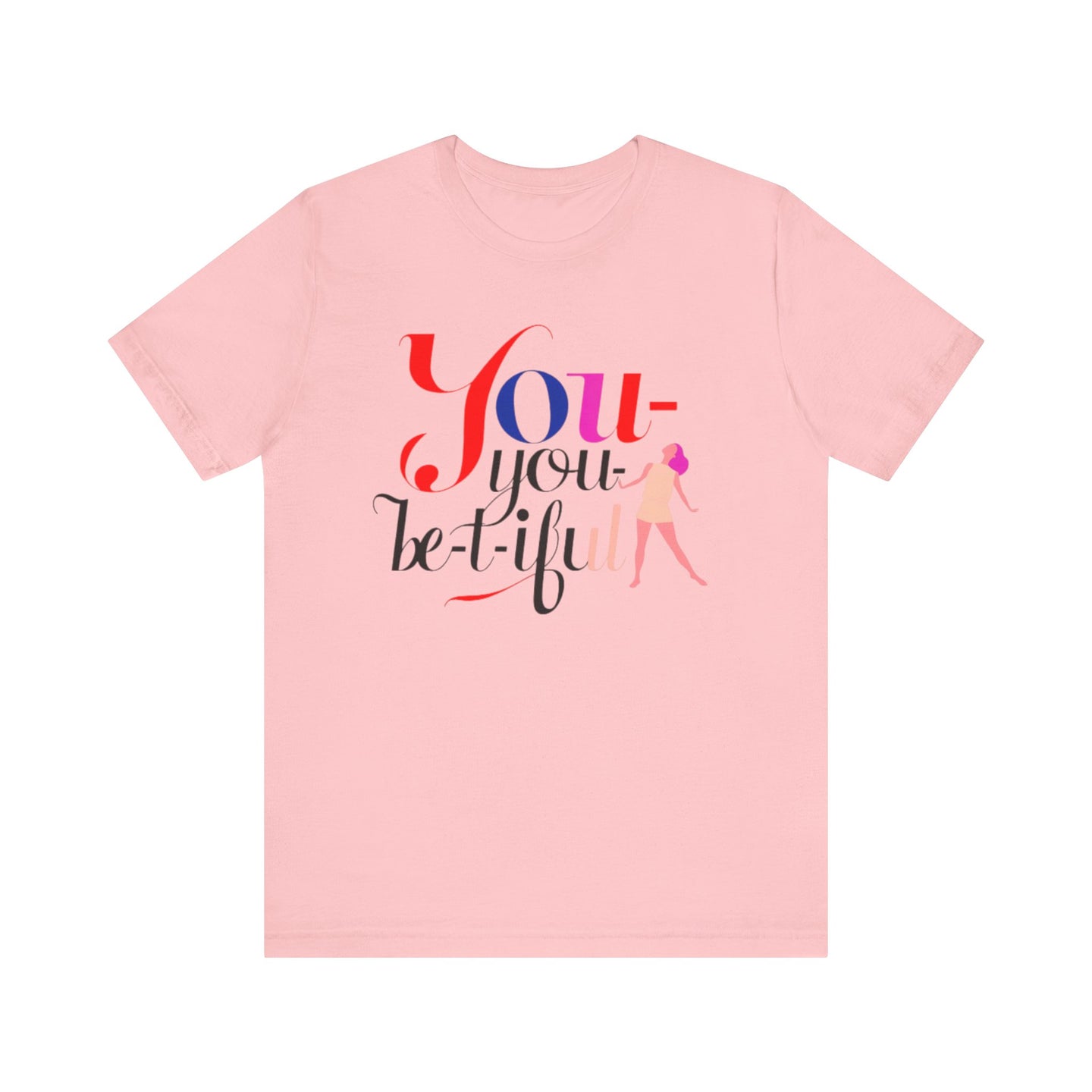 Be-YOU-tiful Tee